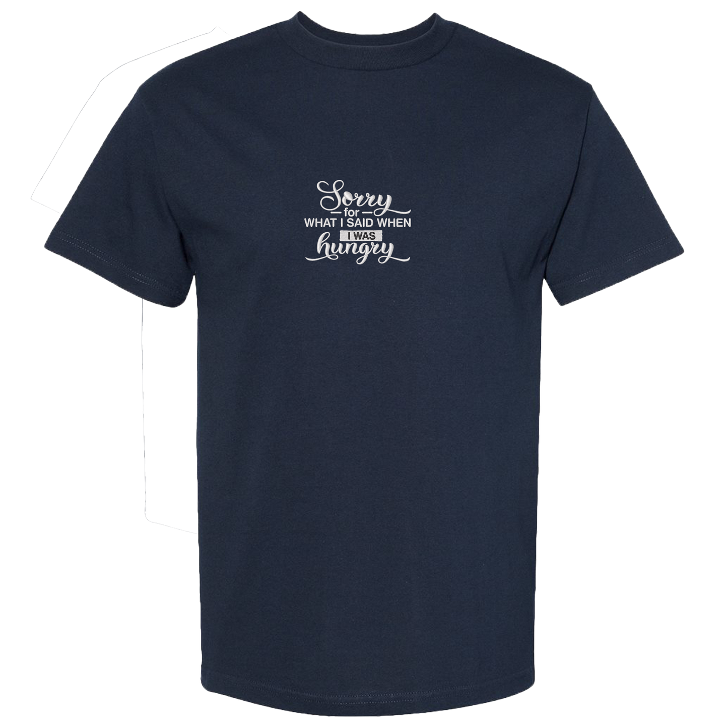 SORRY FOR WHAT I SAID WHEN I WAS HUNGRY - Heavyweight T-Shirt