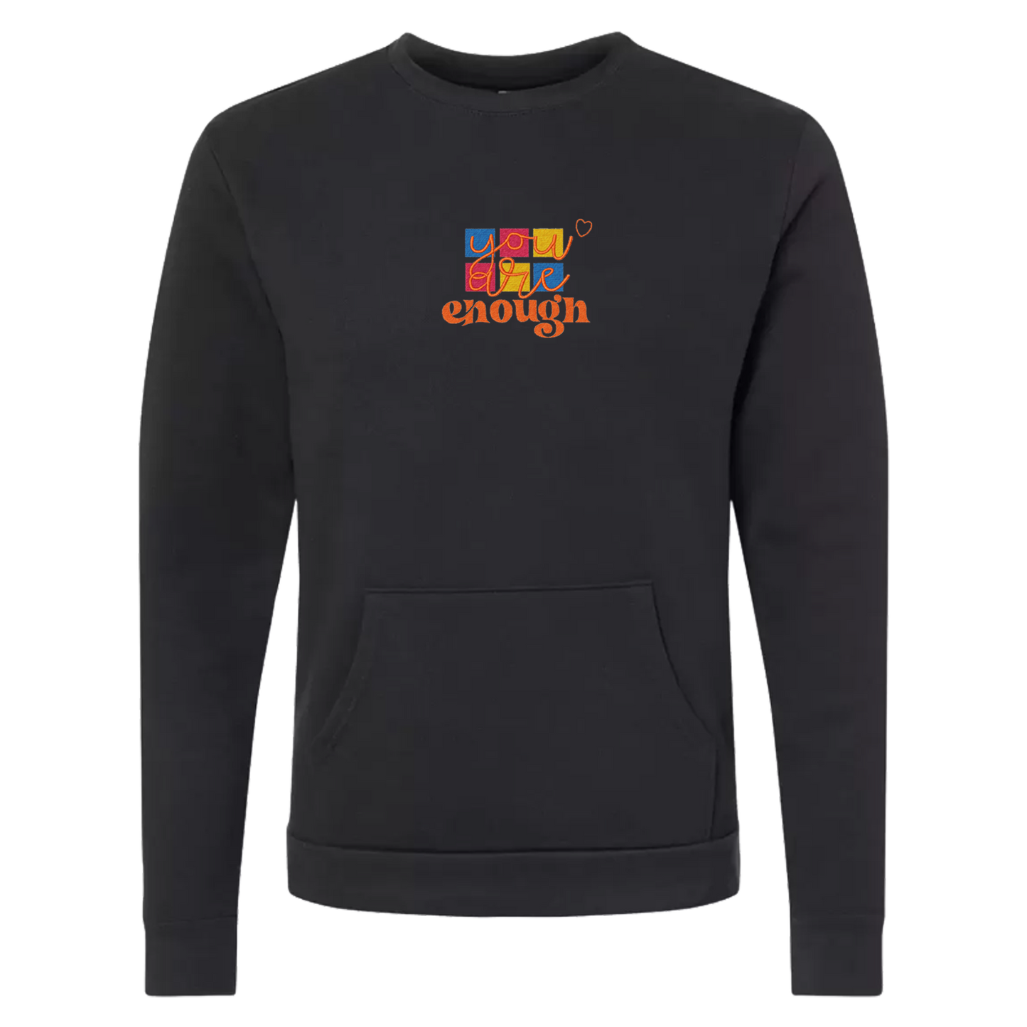 YOU ARE ENOUGH - Unisex Crew with Pocket