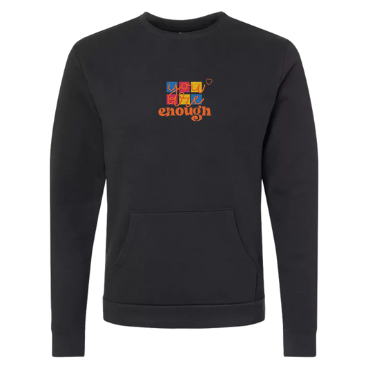 YOU ARE ENOUGH - Unisex Crew with Pocket