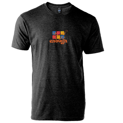 YOU ARE ENOUGH - Unisex Tee with Tear-Away Tag