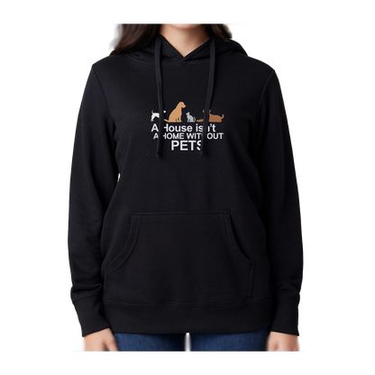 A HOUSE ISN'T A HOME WITHOUT PETS - Women's French Terry Hoodie