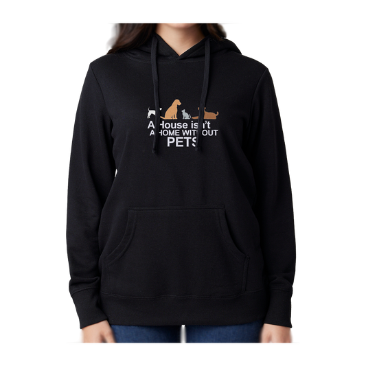 A HOUSE ISN'T A HOME WITHOUT PETS - Women's French Terry Hoodie