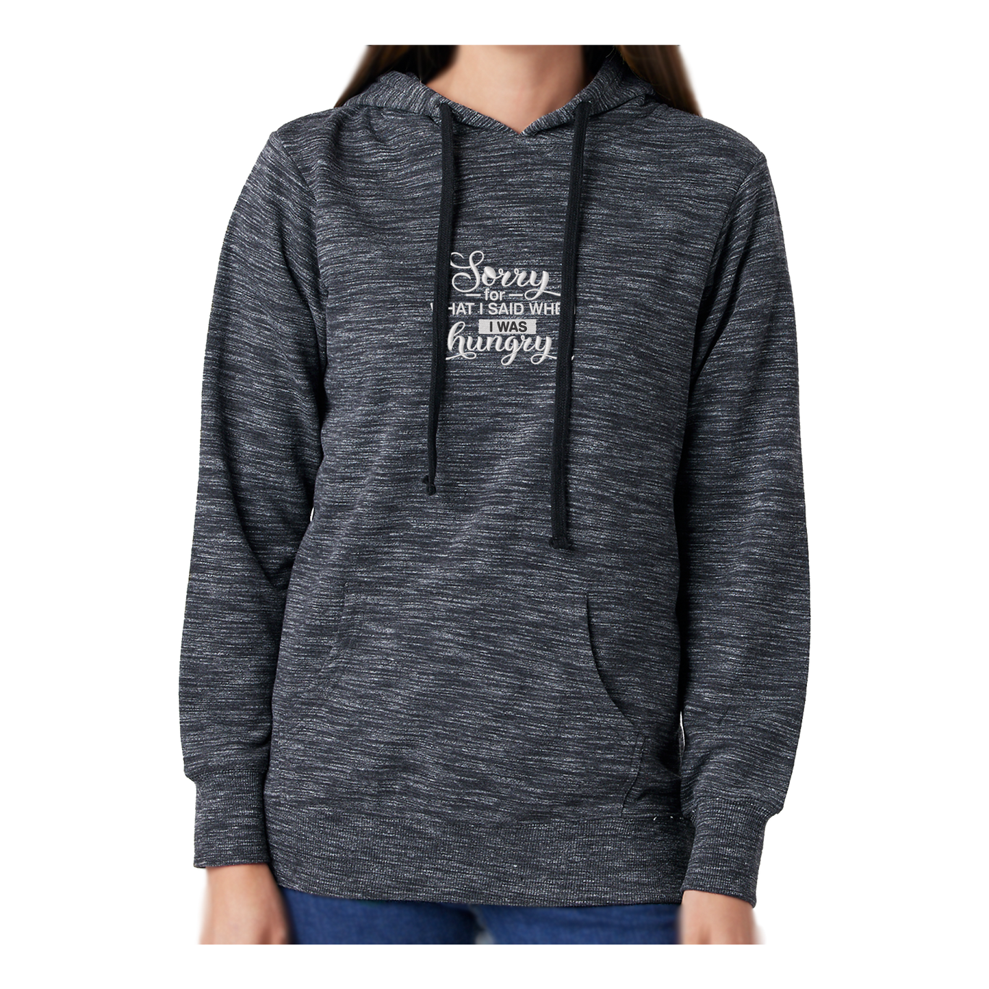 SORRY FOR WHAT I SAID WHEN I WAS HUNGRY - Women's French Terry Hoodie