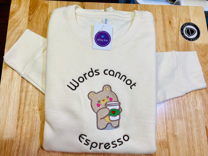 WORDS CANNOT ESPRESSO - Unisex Crew with Pocket