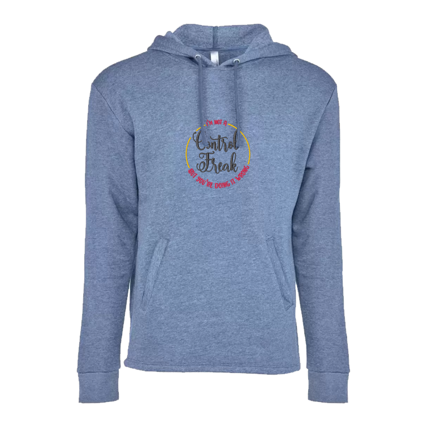 I'M NOT A CONTROL FREAK BUT YOU'RE DOING IT WRONG - Unisex PCH Pullover Hoody