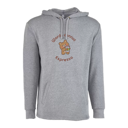 WORDS CANNOT ESPRESSO - Unisex PCH Pullover Hoody