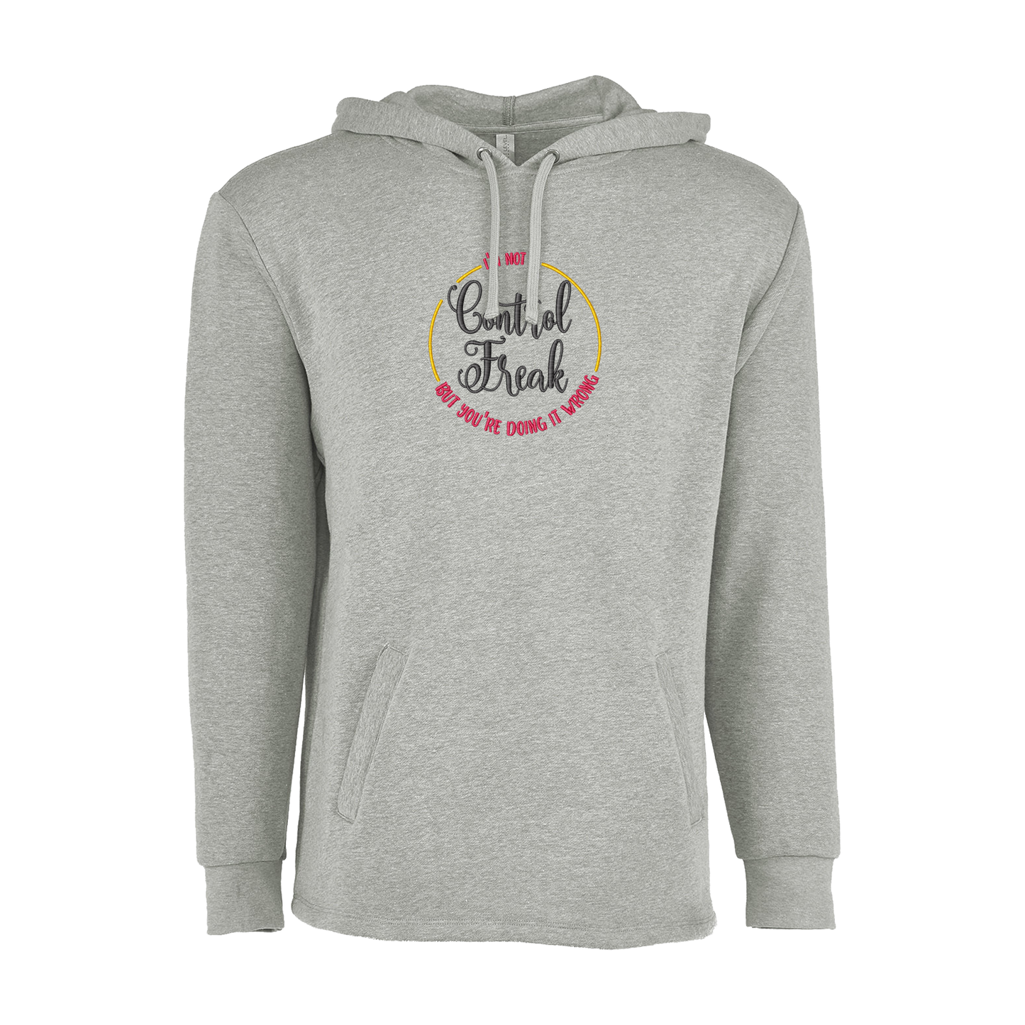 I'M NOT A CONTROL FREAK BUT YOU'RE DOING IT WRONG - Unisex PCH Pullover Hoody