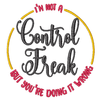 I'M NOT A CONTROL FREAK BUT YOU'RE DOING IT WRONG - Unisex Tee with Tear-Away Tag