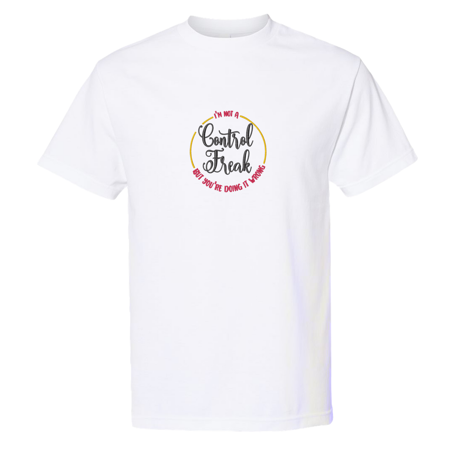 I'M NOT A CONTROL FREAK BUT YOU'RE DOING IT WRONG - Heavyweight T-Shirt