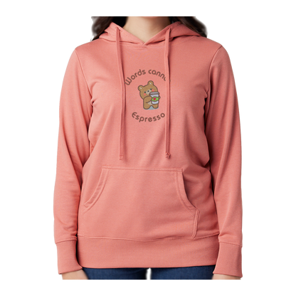 WORDS CANNOT ESPRESSO - Women's French Terry Hoodie