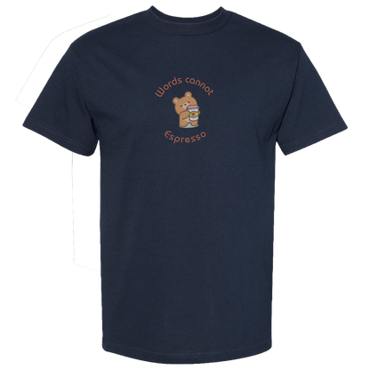 WORDS CANNOT ESPRESSO - Heavyweight T-Shirt