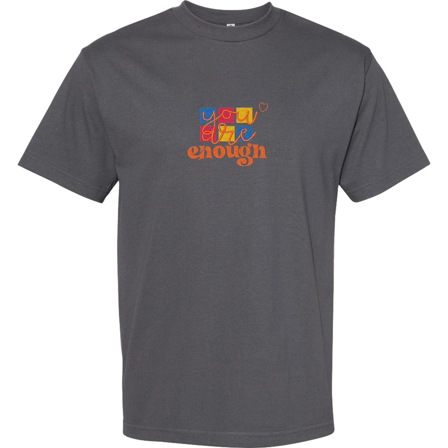 YOU ARE ENOUGH - Heavyweight T-Shirt