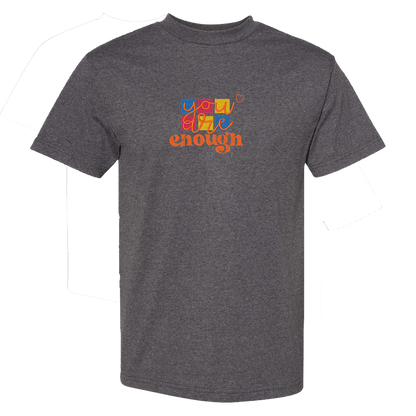 YOU ARE ENOUGH - Heavyweight T-Shirt